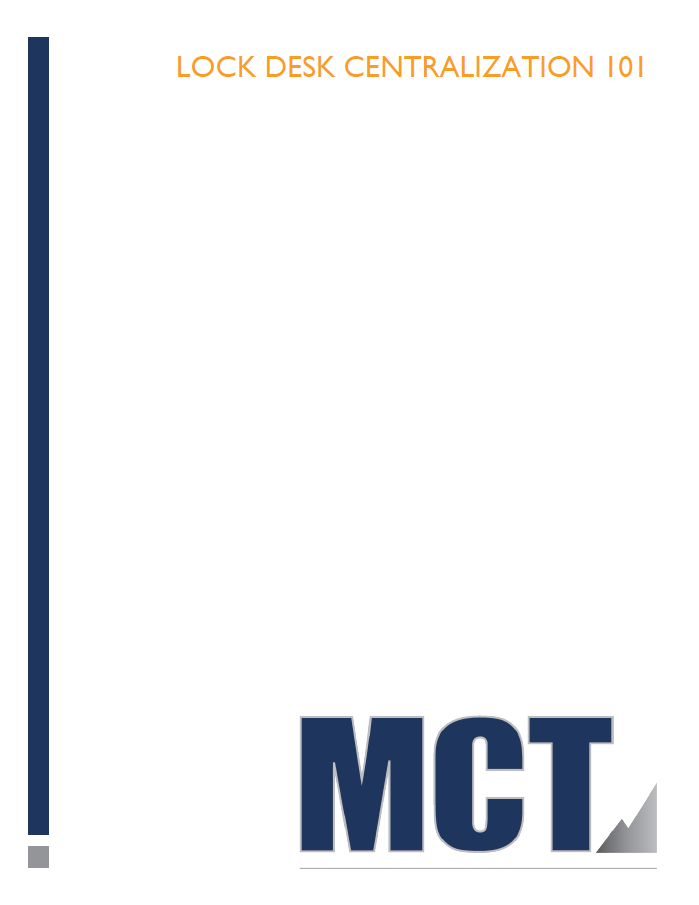 MCT Whitepaper: Lock Desk Centralization 101