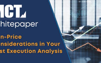 MCT Whitepaper: Non-Price Considerations in Your Best Execution Analysis