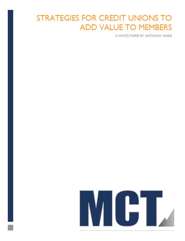 MCT Whitepaper: Strategies for Credit Unions to Add Value to Members