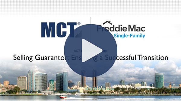 MCT & Freddie Mac Webinar | Selling Guarantor: Ensuring a Successful Transition