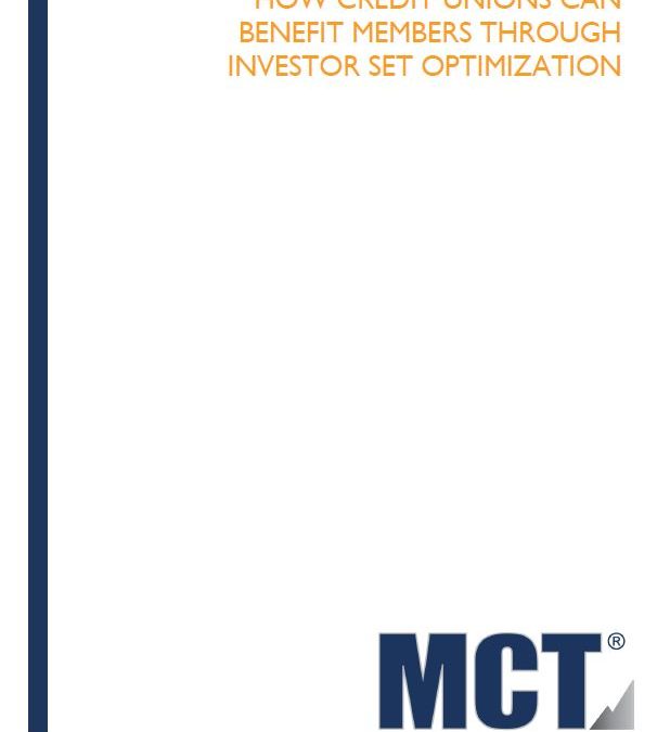 MCT Whitepaper: How Credit Unions Can Benefit Members Through Investor Set Optimization