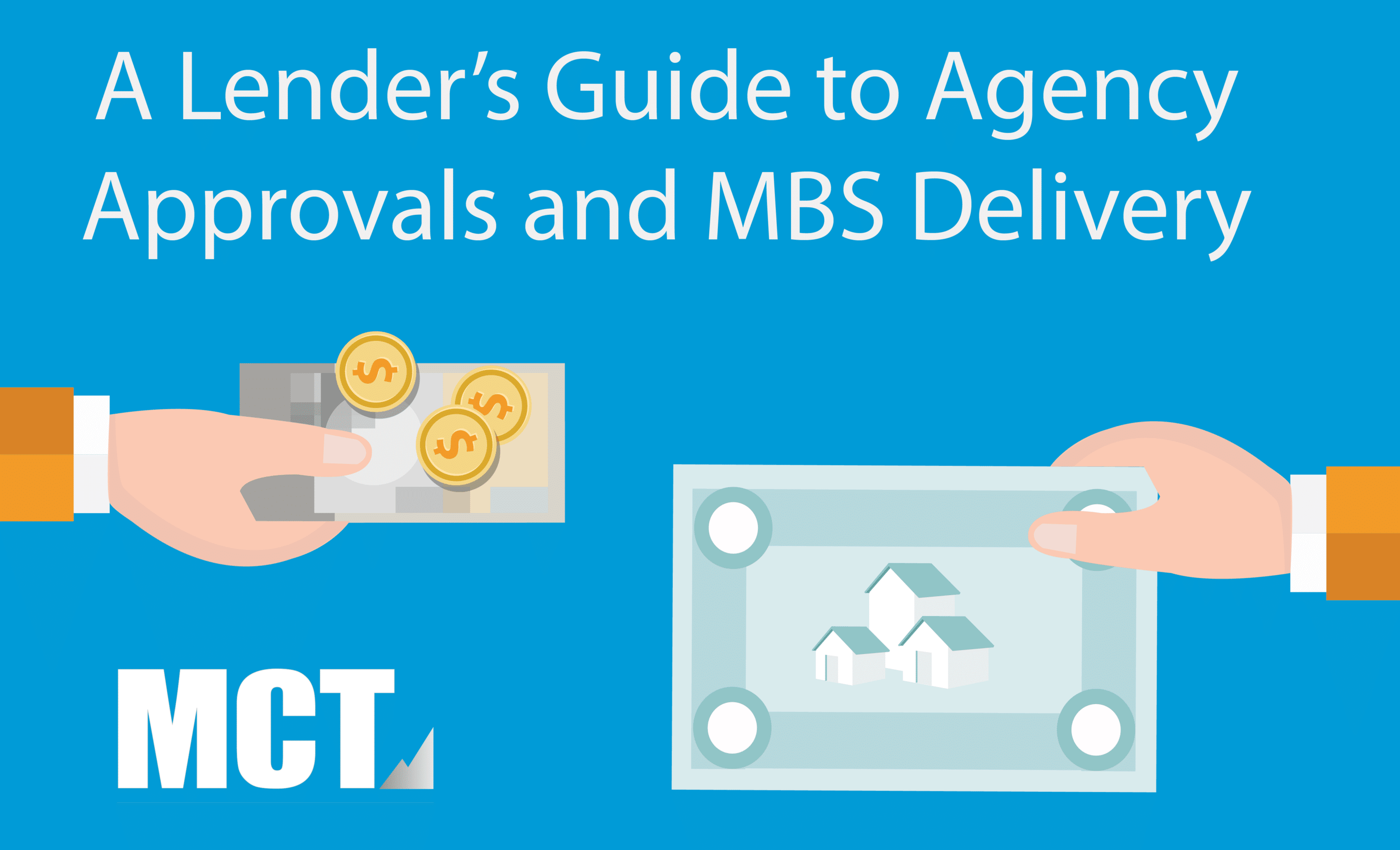 A Lender’s Guide to Agency Approvals and MBS Delivery