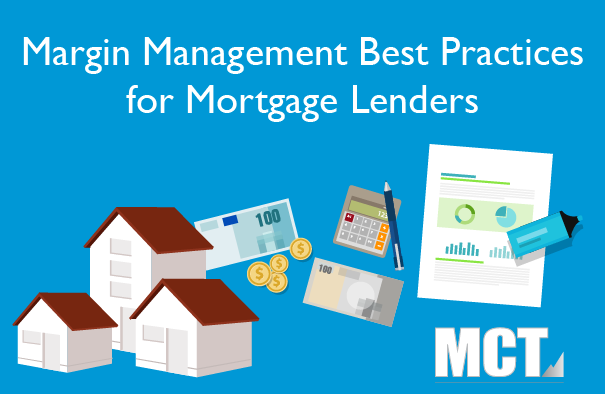 Margin Management Best Practices for Mortgage Lenders