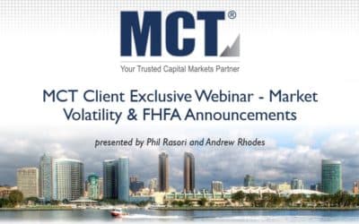 MCT Client Exclusive Webinar – Market Volatility & FHFA Announcements