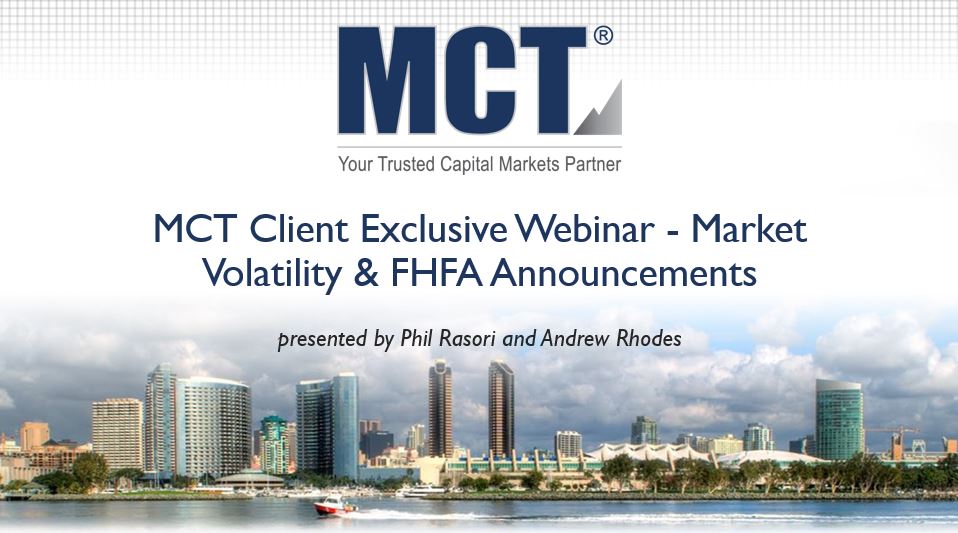 MCT Client Exclusive Webinar – Market Volatility & FHFA Announcements