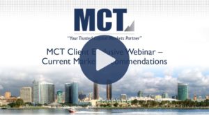 MCT Client Exclusive Webinar – Current Market Recommendations