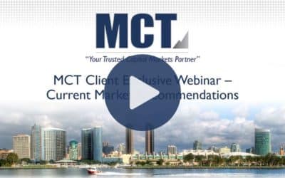 MCT Client Exclusive Webinar – Current Market Recommendations