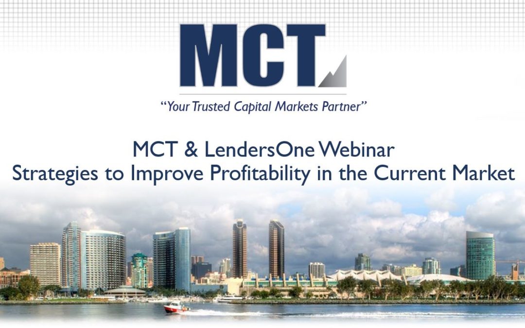 MCT & LendersOne Webinar – Strategies to Improve Profitability in the Current Market