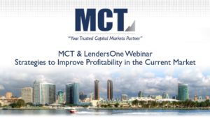 MCT & LendersOne Webinar – Strategies to Improve Profitability in the Current Market