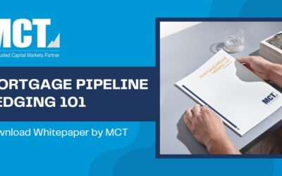 MCT Whitepaper: Mortgage Pipeline Hedging 101