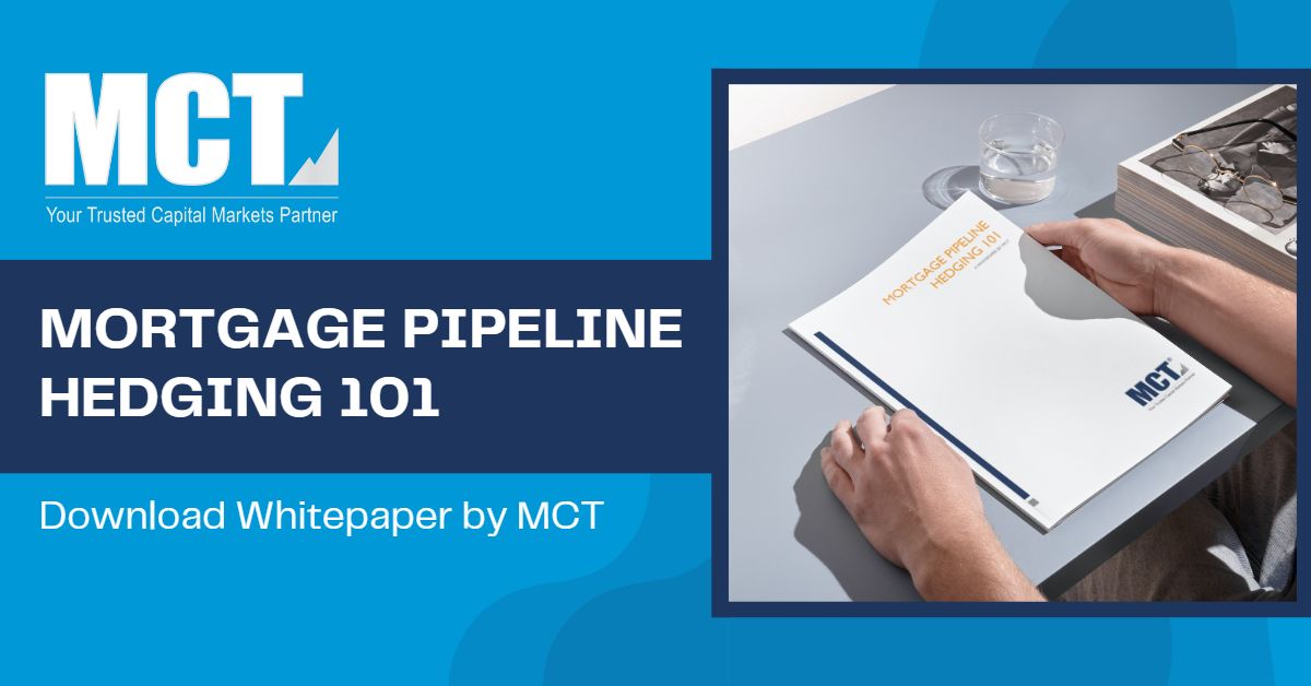 MCT Whitepaper: Mortgage Pipeline Hedging 101