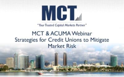 MCT & ACUMA Webinar – Strategies for Credit Unions to Mitigate Market Risk