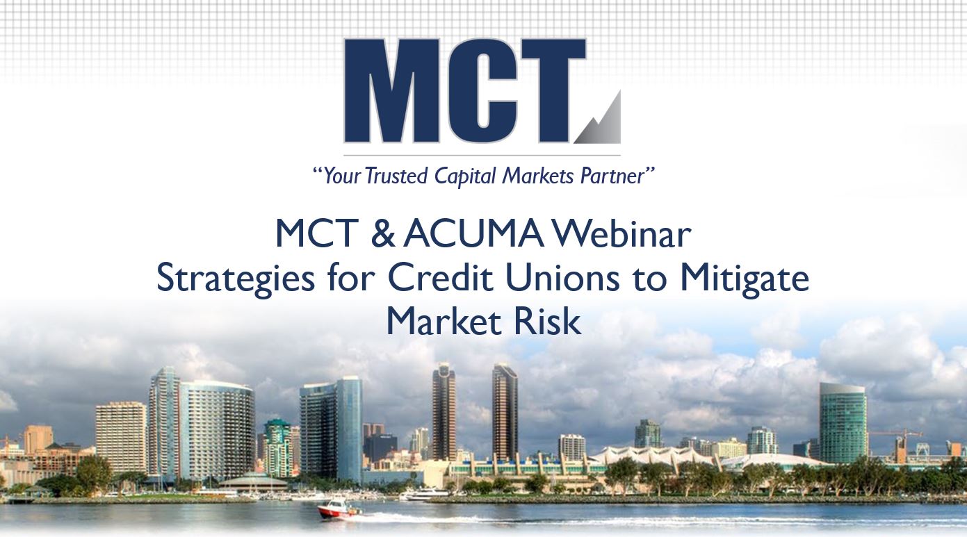 MCT & ACUMA Webinar – Strategies for Credit Unions to Mitigate Market Risk