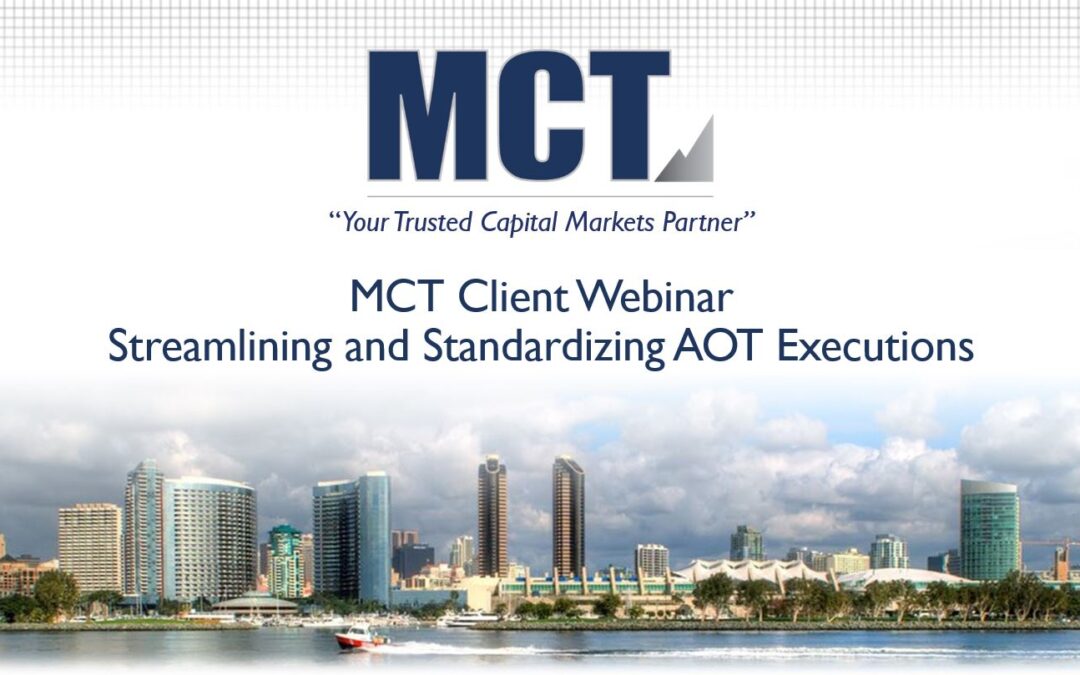 MCT Client Webinar – Streamlining and Standardizing AOT Executions