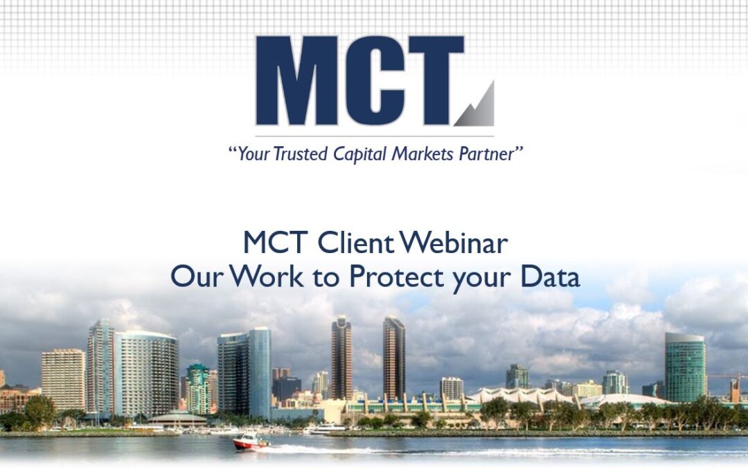 MCT Client Webinar – Our Work to Protect Your Data