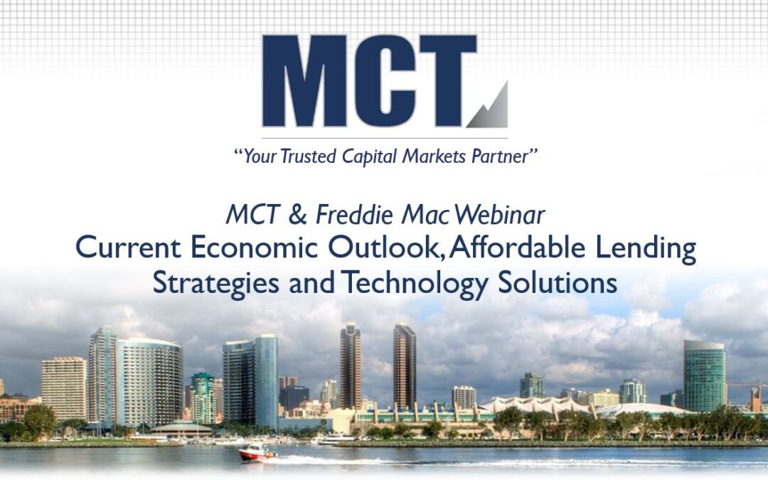 MCT and Freddie Mac Webinar: Current Economic and Housing Outlook, Affordable Lending Strategies and Technology Solutions