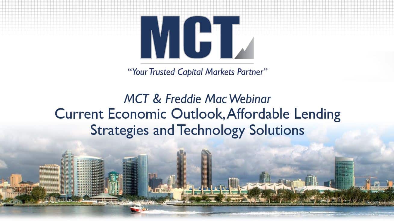 MCT & Freddie Mac Webinar - Current Economic and Housing Outlook, Affordable Lending Strategies and Technology Solutions