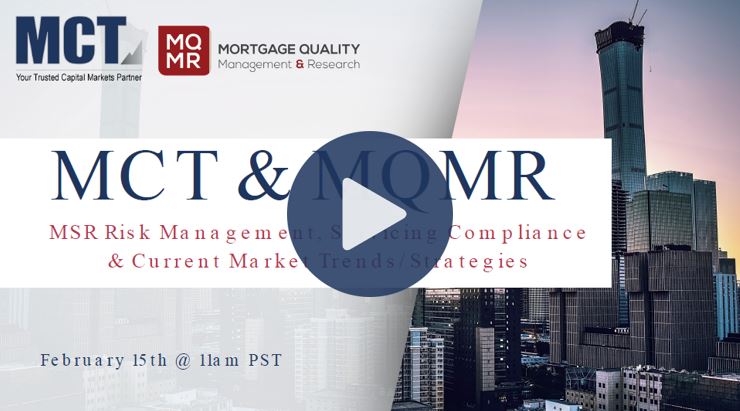 MQMR & MCT Webinar – MSR Risk Management, Compliance & Current Market Strategies