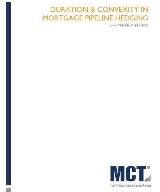 MCT Whitepaper: Duration and Convexity in Mortgage Pipeline Hedging