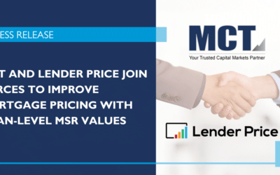 MCT and Lender Price Join Forces to Improve Mortgage Pricing with Loan-Level MSR Values