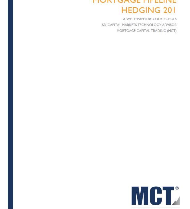 MCT Whitepaper: Mortgage Pipeline Hedging 201