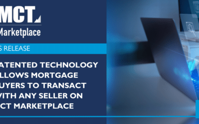 Patented Technology Allows Mortgage Buyers to Transact with Any Seller on MCT Marketplace