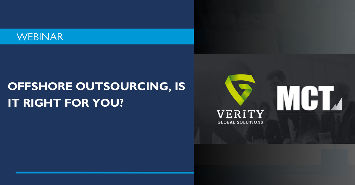 MCT & Verity Webinar | Offshore Outsourcing, Is It Right for You?