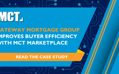 Case Study: Gateway Mortgage Group Improves Buyer Efficiency with MCT Marketplace