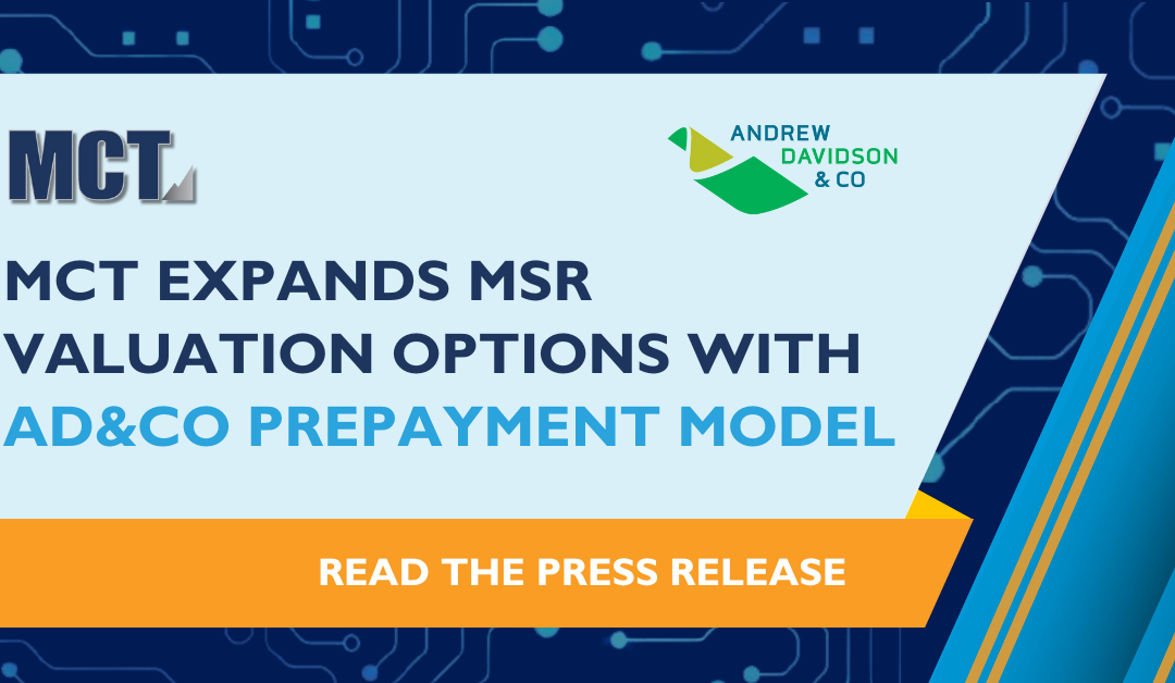 MCT Expands MSR Valuation Options with AD&Co Prepayment Model