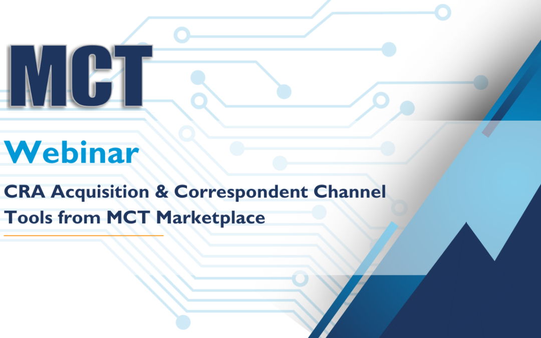 CRA Acquisition & Correspondent Channel Tools from MCT Marketplace