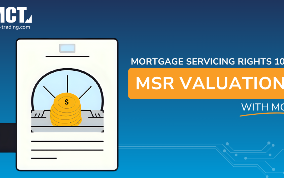 What is MSR Valuation? Mortgage Servicing Rights 101