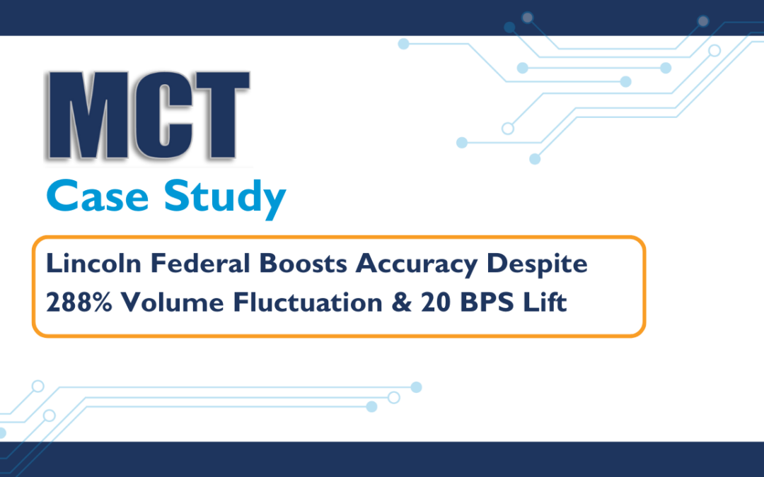 Case Study: Lincoln Federal Boosts Accuracy Despite 288% Volume Fluctuation with MCT’s Lock Desk