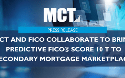 MCT and FICO Collaborate to Bring Predictive FICO® Score 10 T to Secondary Mortgage Marketplace