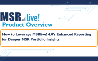 How to Leverage MSRlive! 4.0’s Enhanced Reporting for Deeper MSR Portfolio Insights