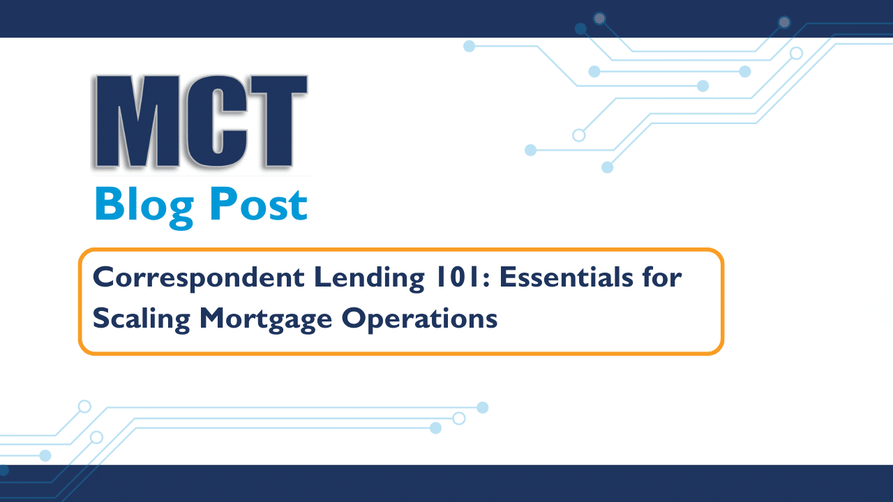 Correspondent Lending 101 Essentials for Scaling Mortgage Operations