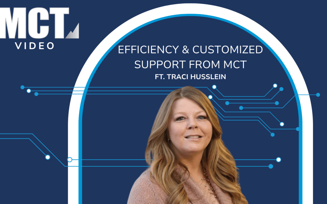 Efficiency and Customized Support from MCT for a Growing IMB