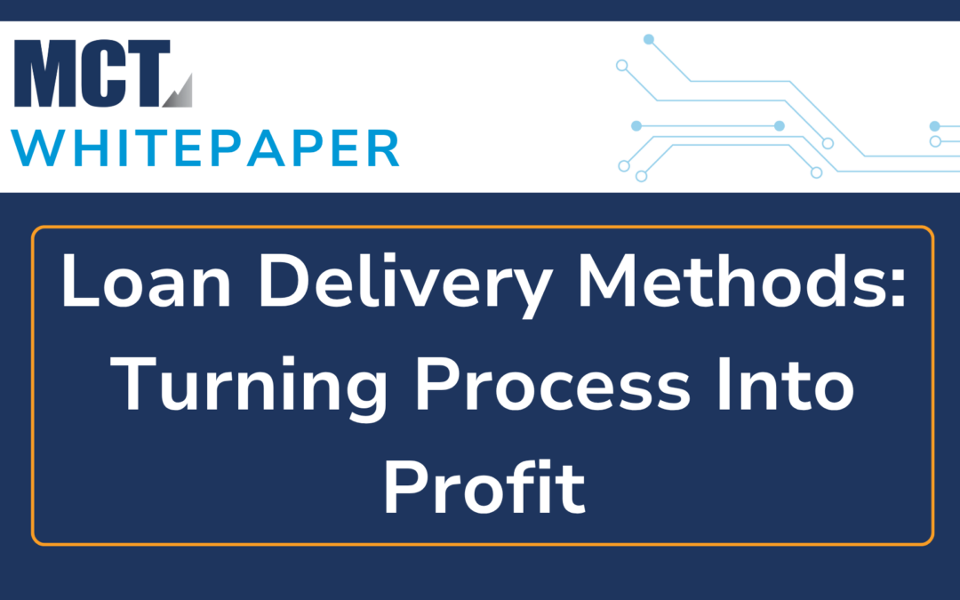 Loan Delivery Methods: Turning Process into Profit