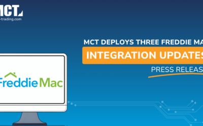 MCT Rapidly Deploys Three New Freddie Mac Integration Updates, Expanding Lender Liquidity and Execution Options
