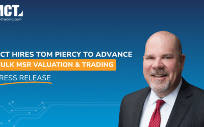 MCT Aims to Revolutionize Bulk MSR Valuation and Trading with Hire of MSR Industry Leader Tom Piercy